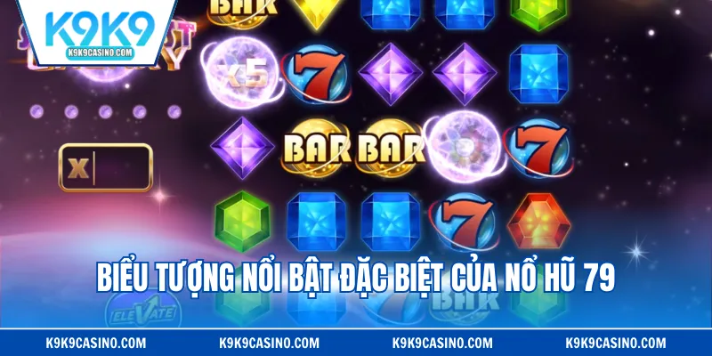 Biểu tượng nổi bật đặc biệt của nổ hũ 79