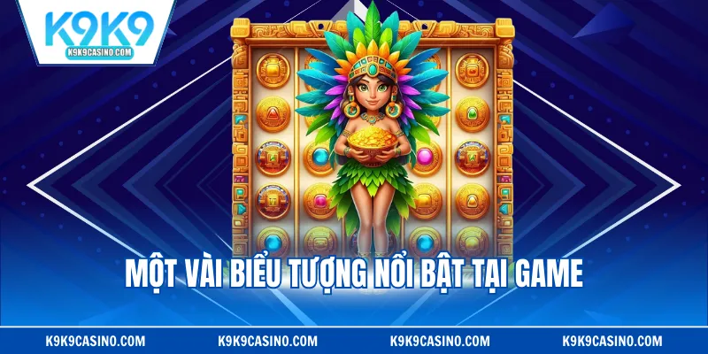 Một vài biểu tượng nổi bật tại game
