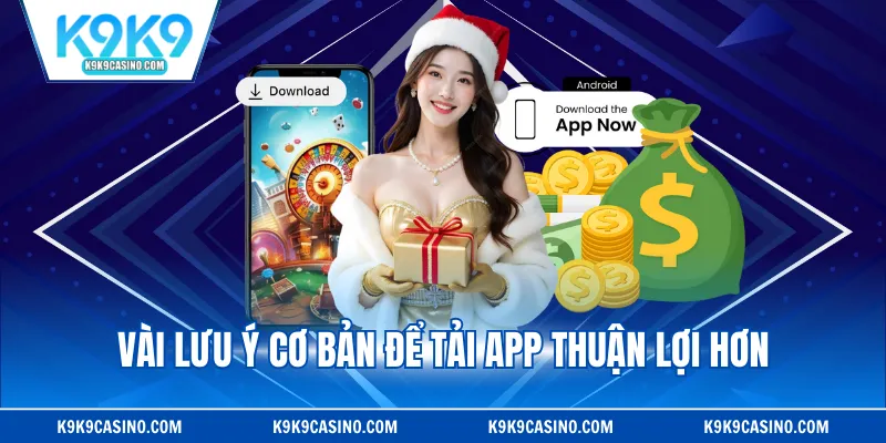 Vài lưu ý cơ bản để tải app thuận lợi hơn